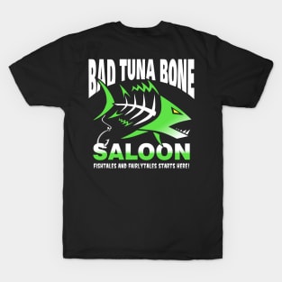 The Bad Tuna Bone Saloon T-Shirt